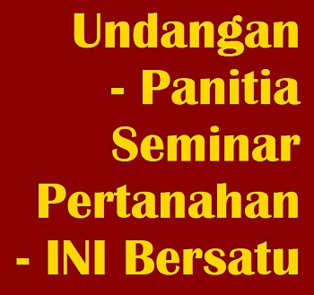 Panitia Seminar Pertanahan dan INI Bersatu